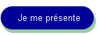 Je me prsente