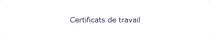 Certificats de travail
