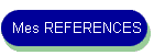 Mes REFERENCES