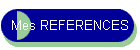 Mes REFERENCES